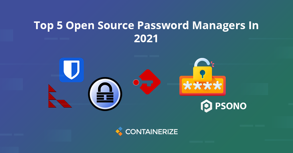 Top 5 Open Source -Passwort -Manager in 2021