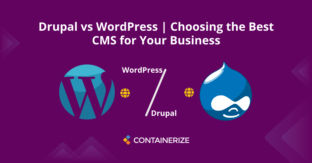Drupal vs WordPress |あなたのビジネスに最適なCMSを選択します|Drupal vs WordPress |あなたのビジネスに最適なCMSを選択します