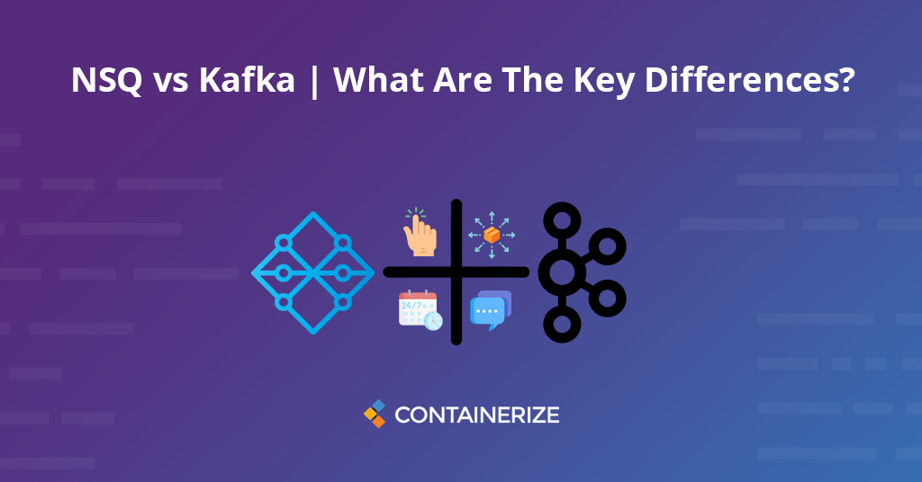 nsq vs kafka |違いは何ですか？|nsq vs kafka |違いは何ですか？?