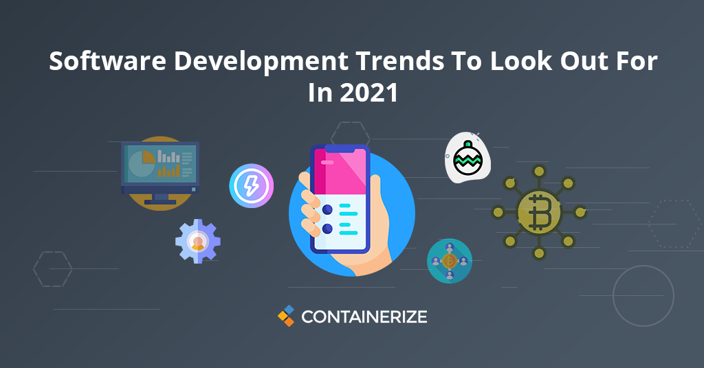 Software development trends to look out for in 2021