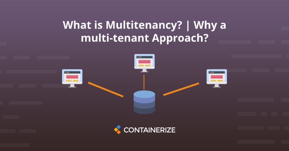What is Multitenancy? 