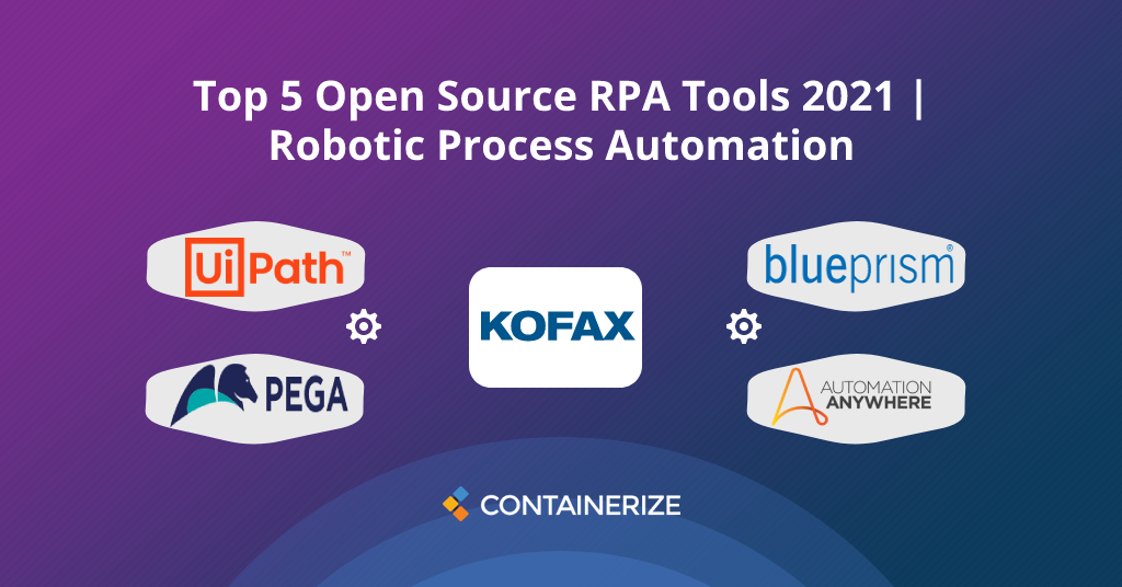Heredero Contiene Luna Top 5 Open Source RPA Tools 2021 | Robotic Process Automation