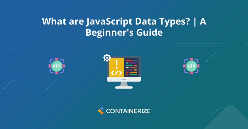What are JavaScript Data Types? | A Beginner's Guide